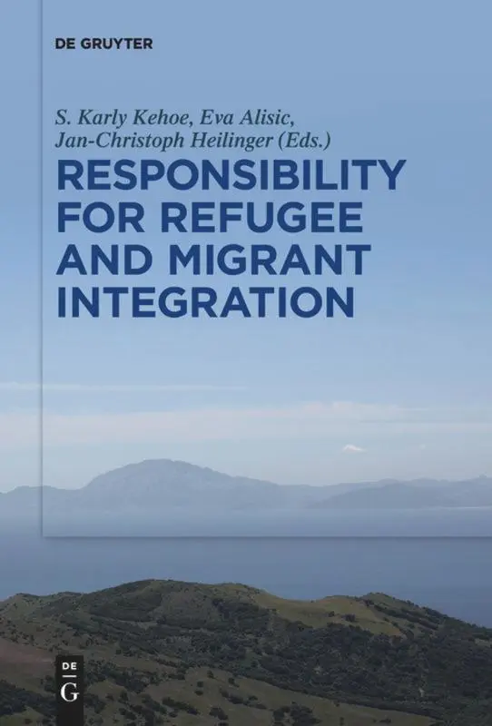 Cover: 9783110736861 | Responsibility for Refugee and Migrant Integration | Kehoe (u. a.)