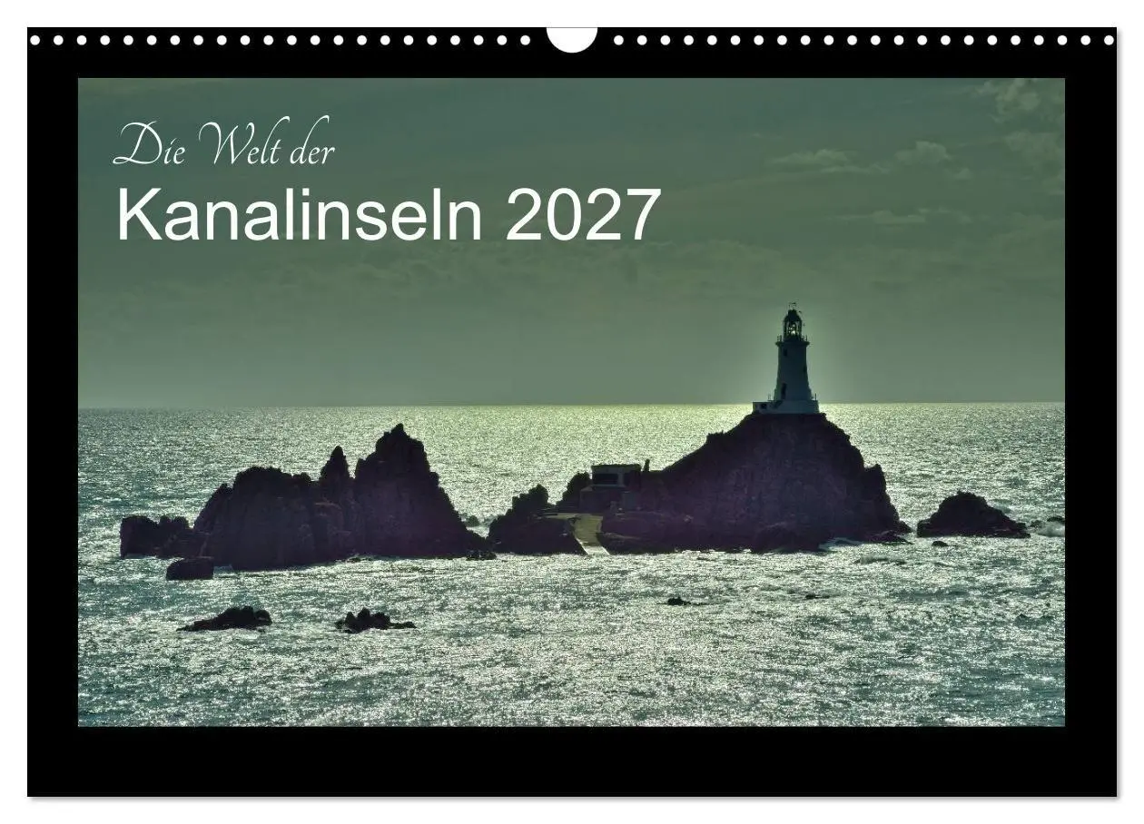 Cover: 9783569996861 | Die Welt der Kanalinseln 2027 (Wandkalender 2027 DIN A3 quer),...