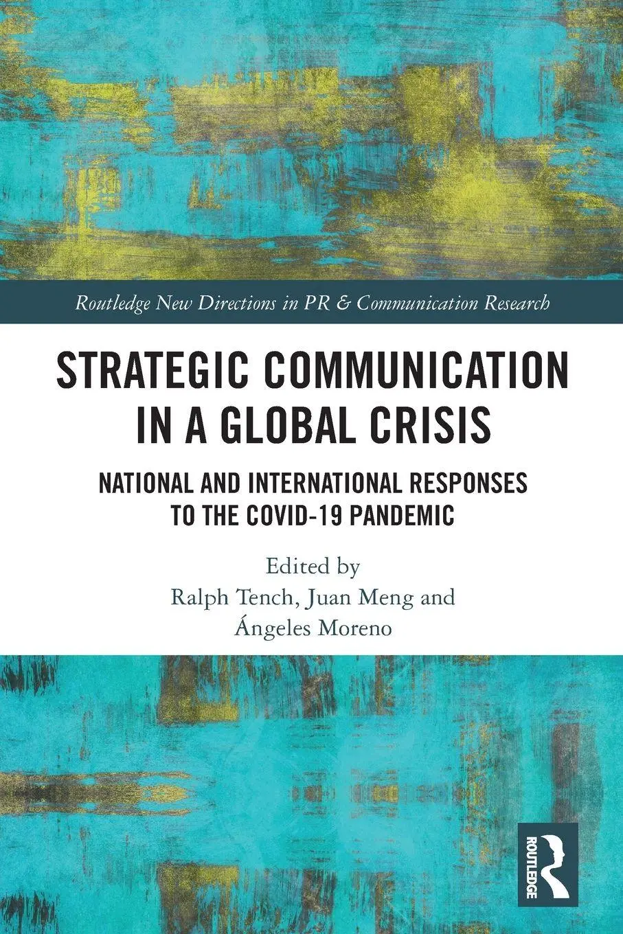 Cover: 9781032026961 | Strategic Communication in a Global Crisis | Ralph Tench (u. a.)
