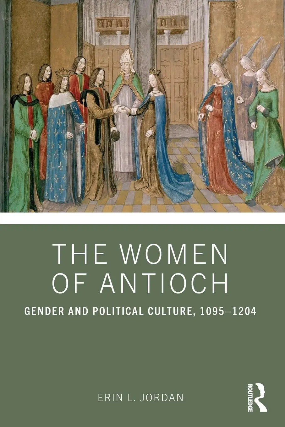 Cover: 9781032266961 | The Women of Antioch | Gender and Political Culture, 1095-1204 | Buch
