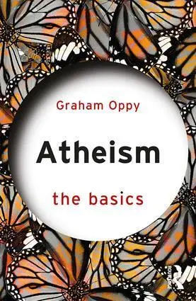 Cover: 9781138506961 | Atheism | The Basics | Graham Oppy | Taschenbuch | Englisch | 2018