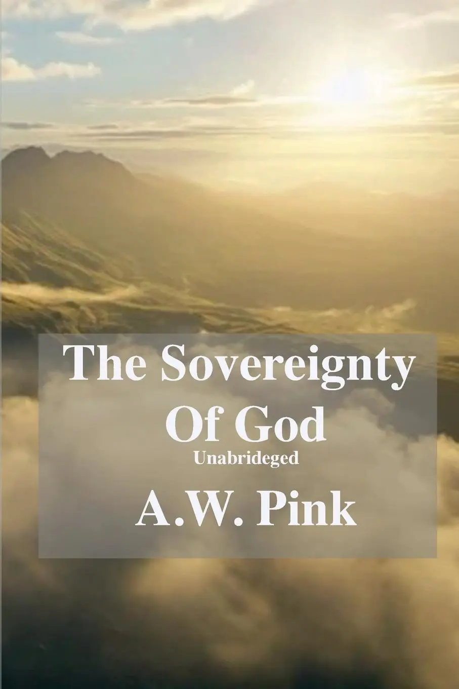 Cover: 9781326846961 | The Sovereignty Of God (unabridged) | Authur Pink | Taschenbuch | 2024