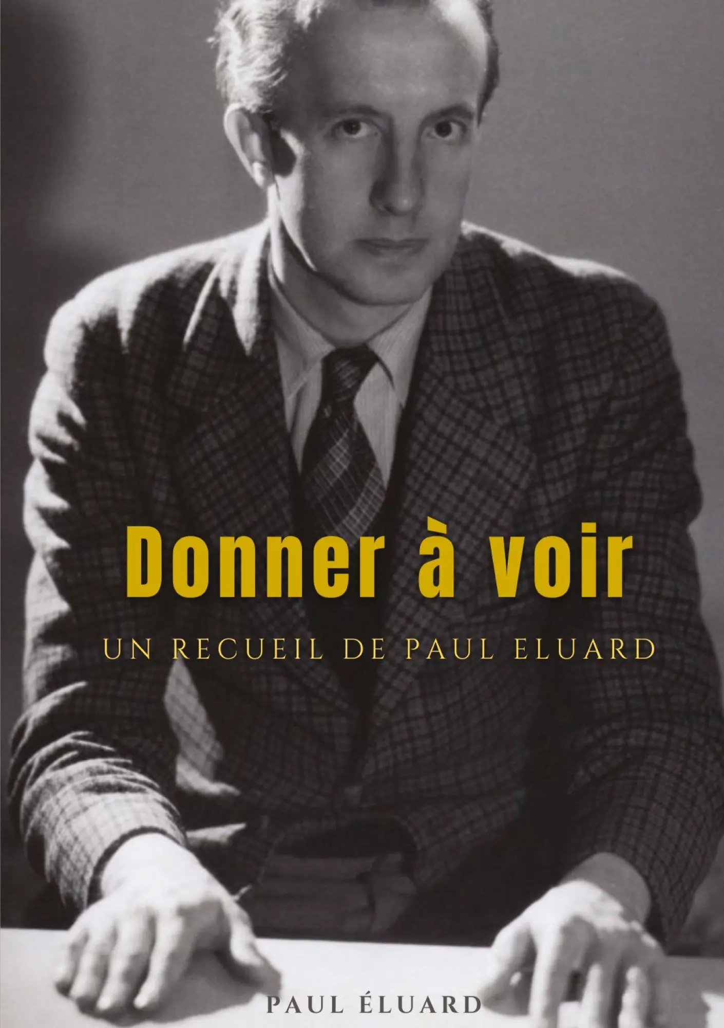 Cover: 9782385086961 | Donner à voir | un recueil de Paul Éluard | Paul Éluard | Taschenbuch
