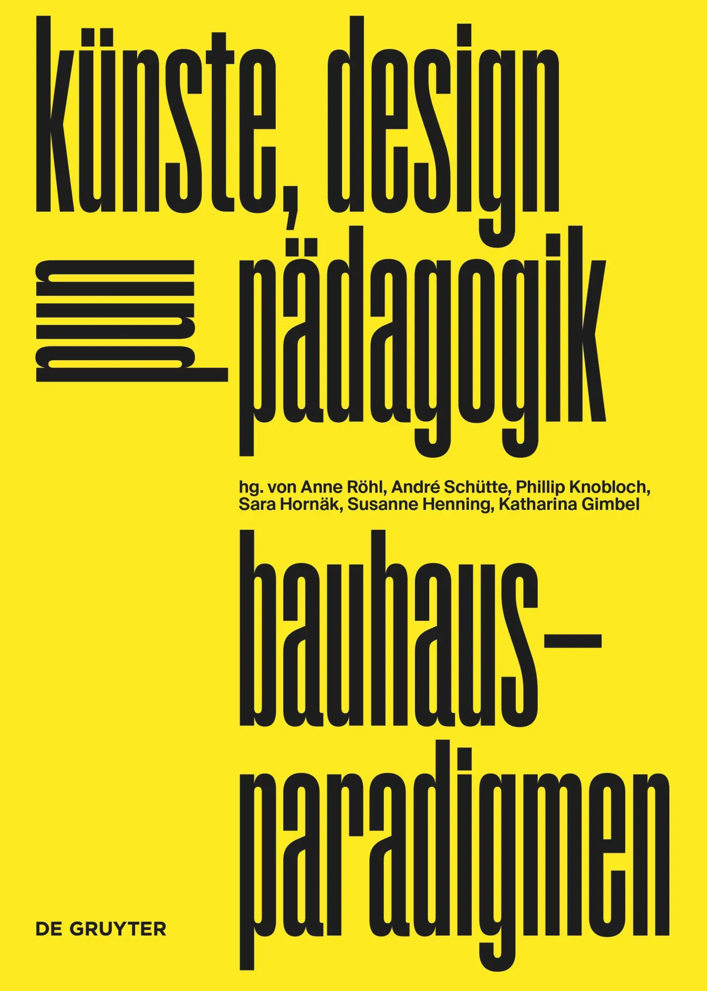 Cover: 9783110726961 | bauhaus-paradigmen | künste, design und pädagogik | Anne Röhl | Buch