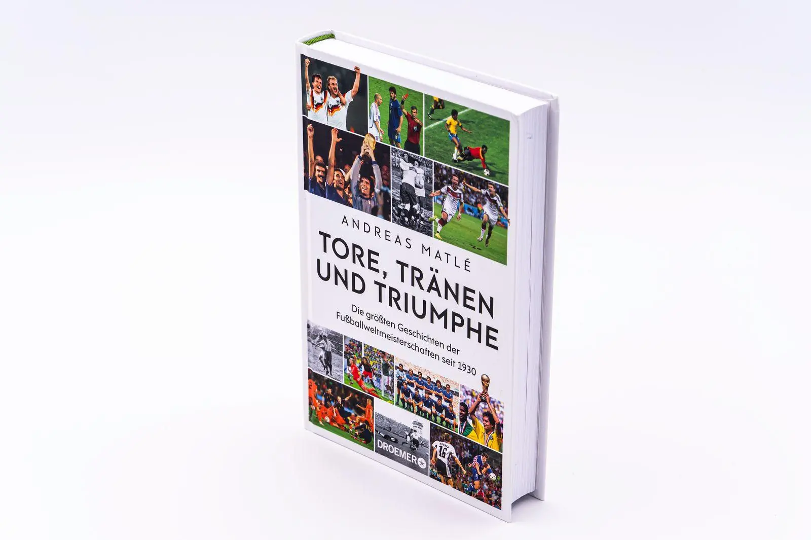Bild: 9783426566961 | Tore, Tränen und Triumphe | Andreas Matlé | Buch | 352 S. | Deutsch