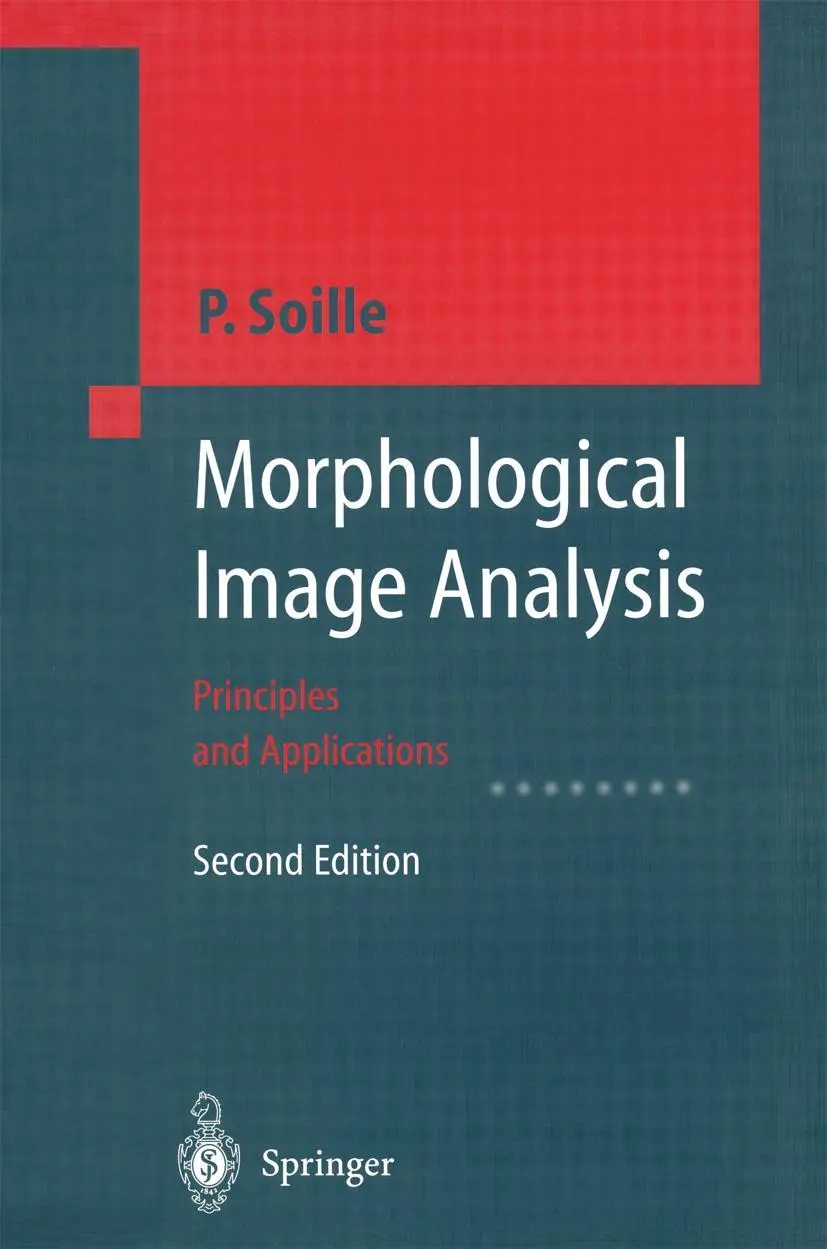 Cover: 9783642076961 | Morphological Image Analysis | Principles and Applications | Soille