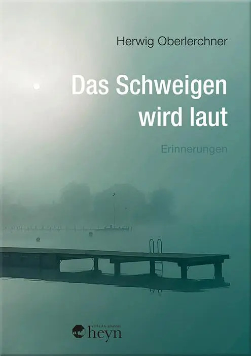 Cover: 9783708406961 | Das Schweigen wird laut | Erinnerungen | Herwig Oberlerchner | Buch
