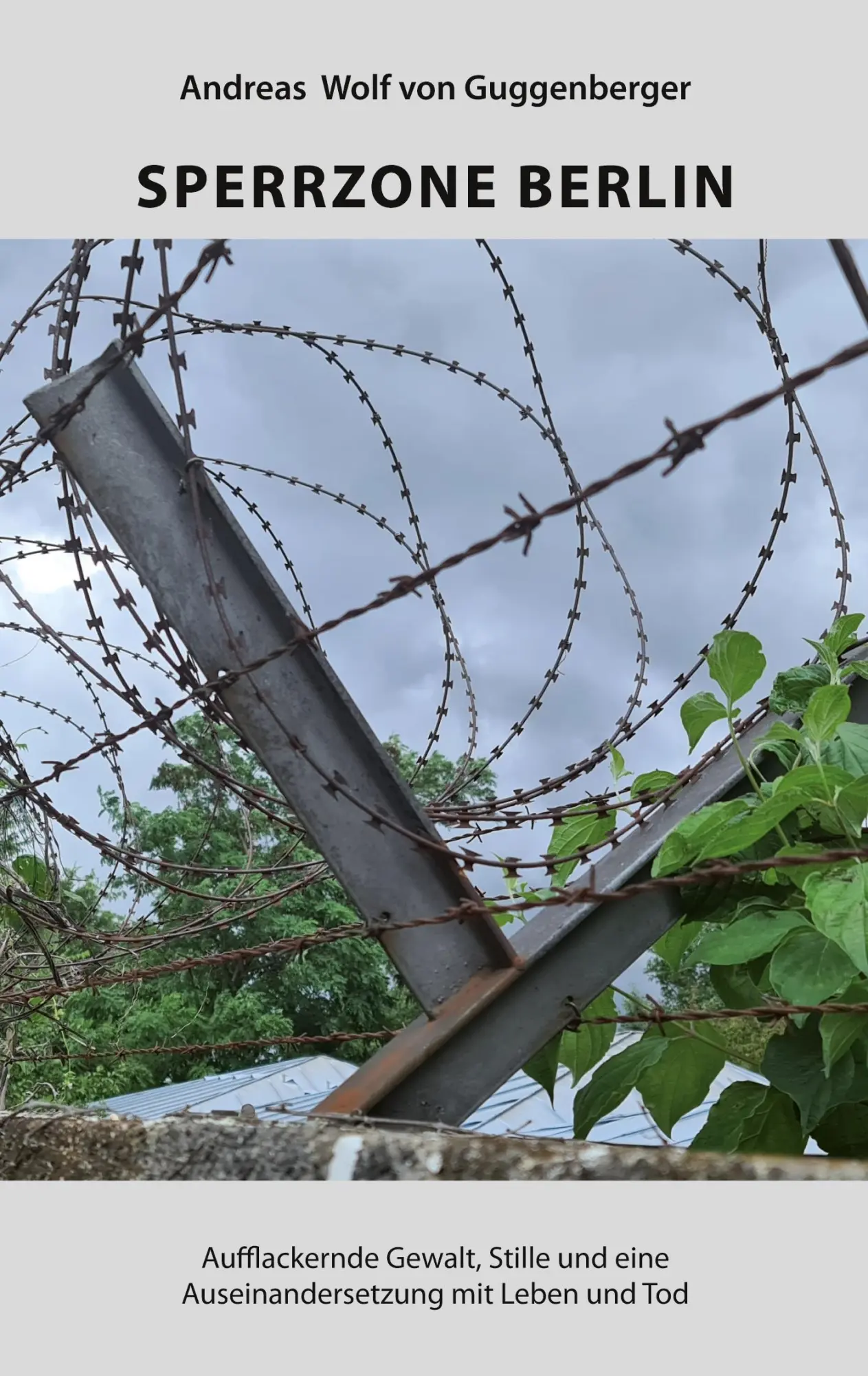 Sperrzone Berlin: Eine Auseinandersetzung mit Leben und Tod
