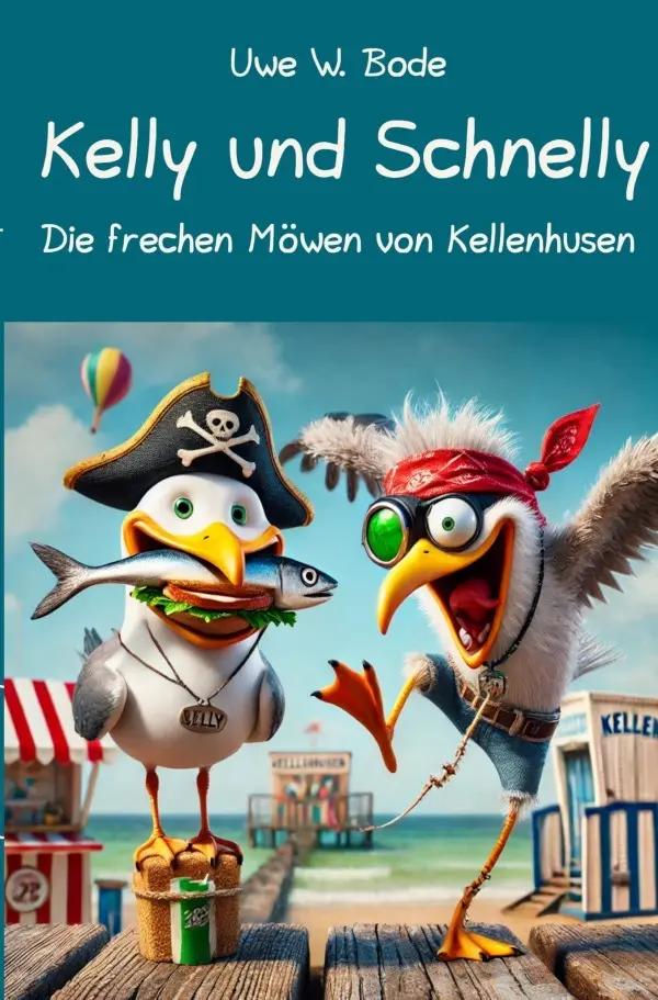 Cover: 9783818776961 | Kelly und Schnelly | Die frechen Möwen von Kellenhusen | Uwe W. Bode