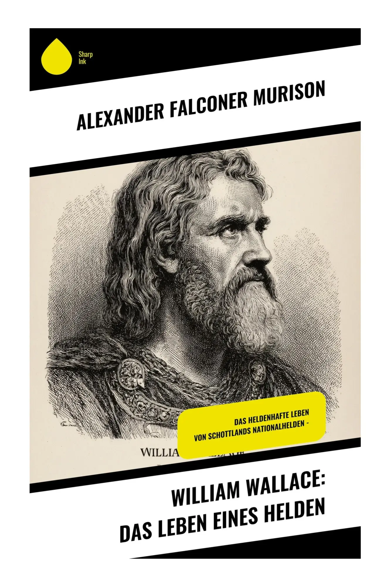 Cover: 9788028396961 | William Wallace: Das Leben eines Helden | Alexander Falconer Murison