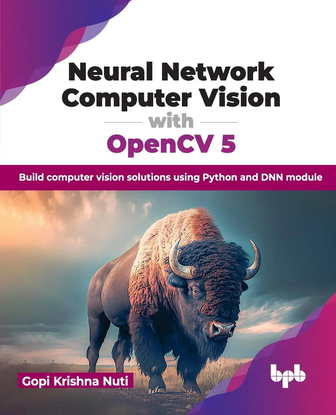 Cover: 9789355516961 | Neural Network Computer Vision with OpenCV 5 | Gopi Krishna Nuti