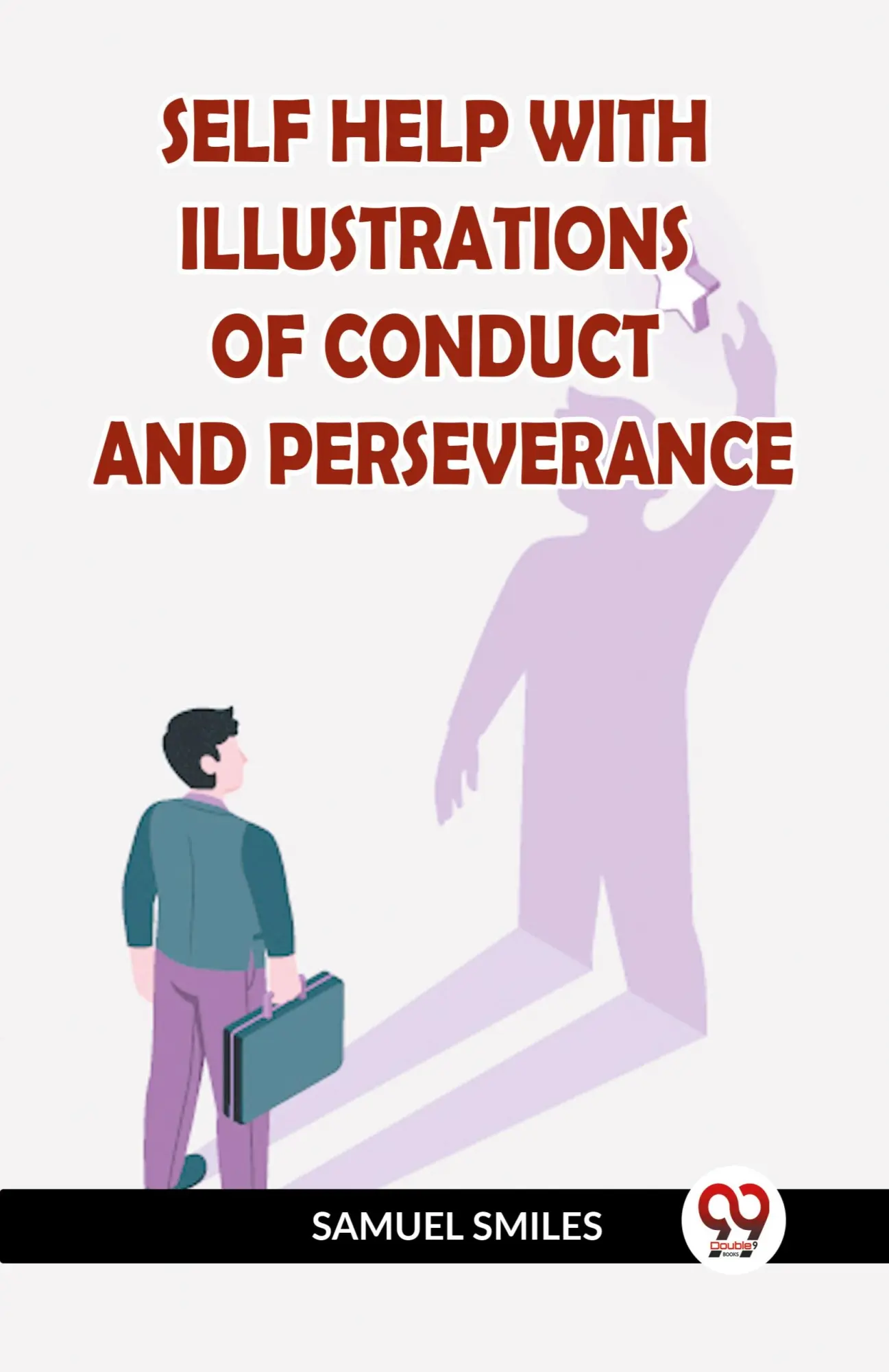 Cover: 9789359956961 | Self Help With Illustrations Of Conduct And Perseverance | Smiles