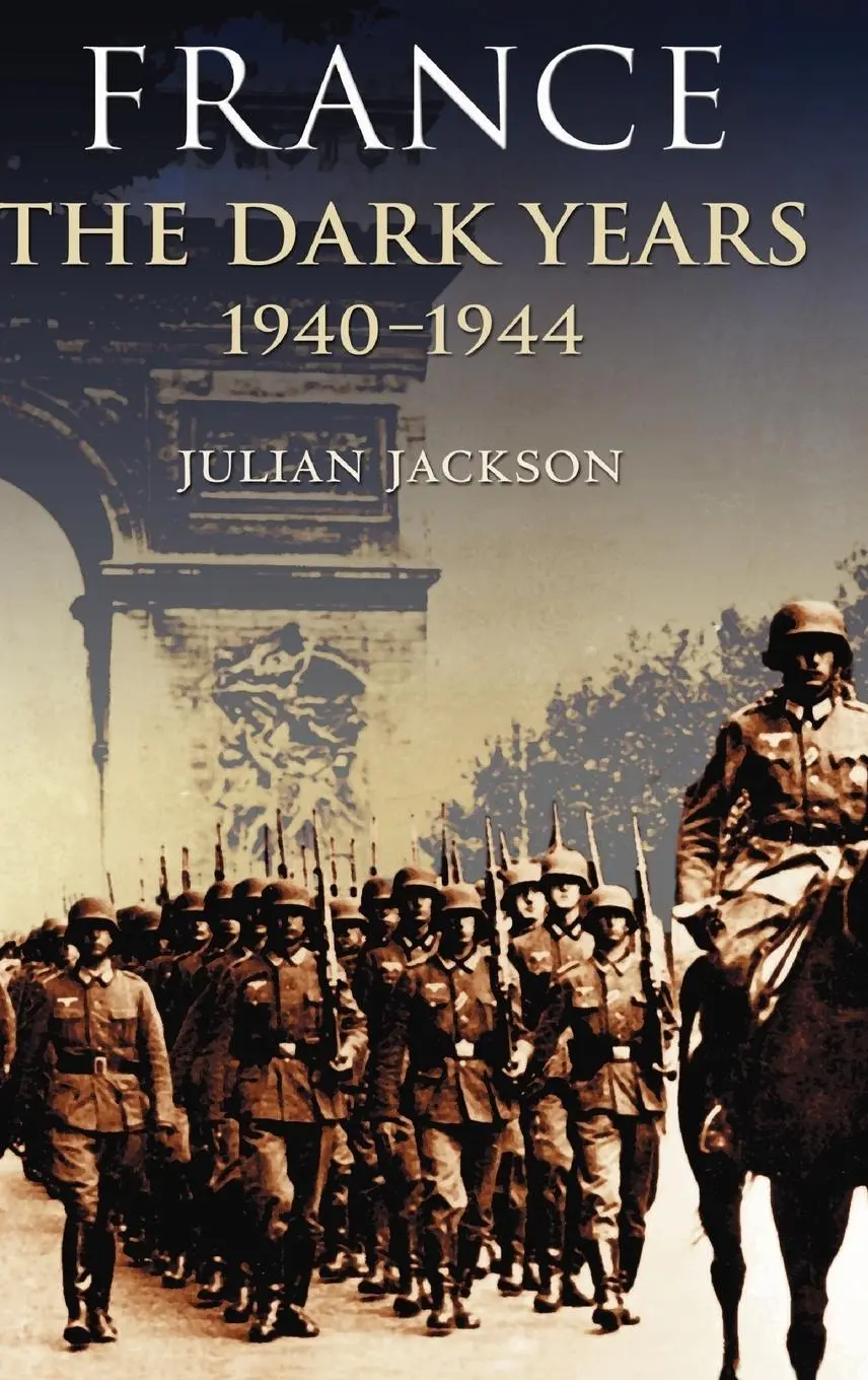 Cover: 9780198207061 | France, the Dark Years 1940-1944 | Julian Jackson (u. a.) | Buch
