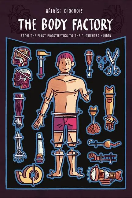 Cover: 9780271087061 | The Body Factory | From the First Prosthetics to the Augmented Human