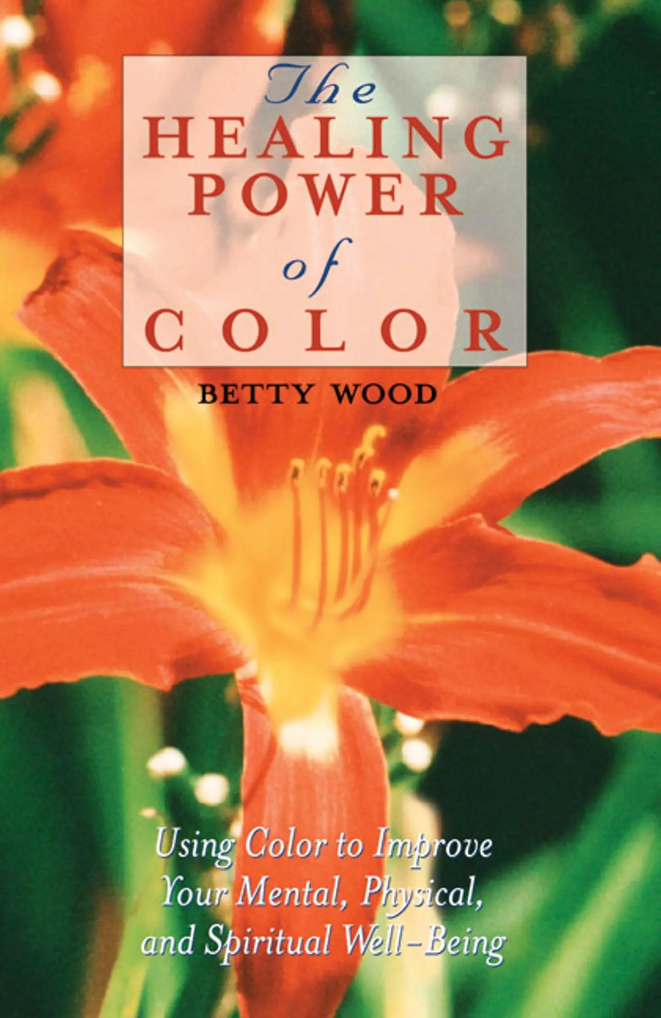 Cover: 9780892817061 | The Healing Power of Color: Using Color to Improve Your Mental,...