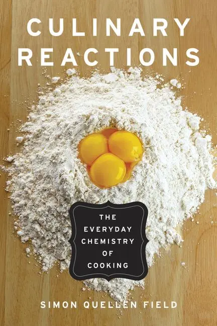 Cover: 9781569767061 | Culinary Reactions | The Everyday Chemistry of Cooking | Field | Buch