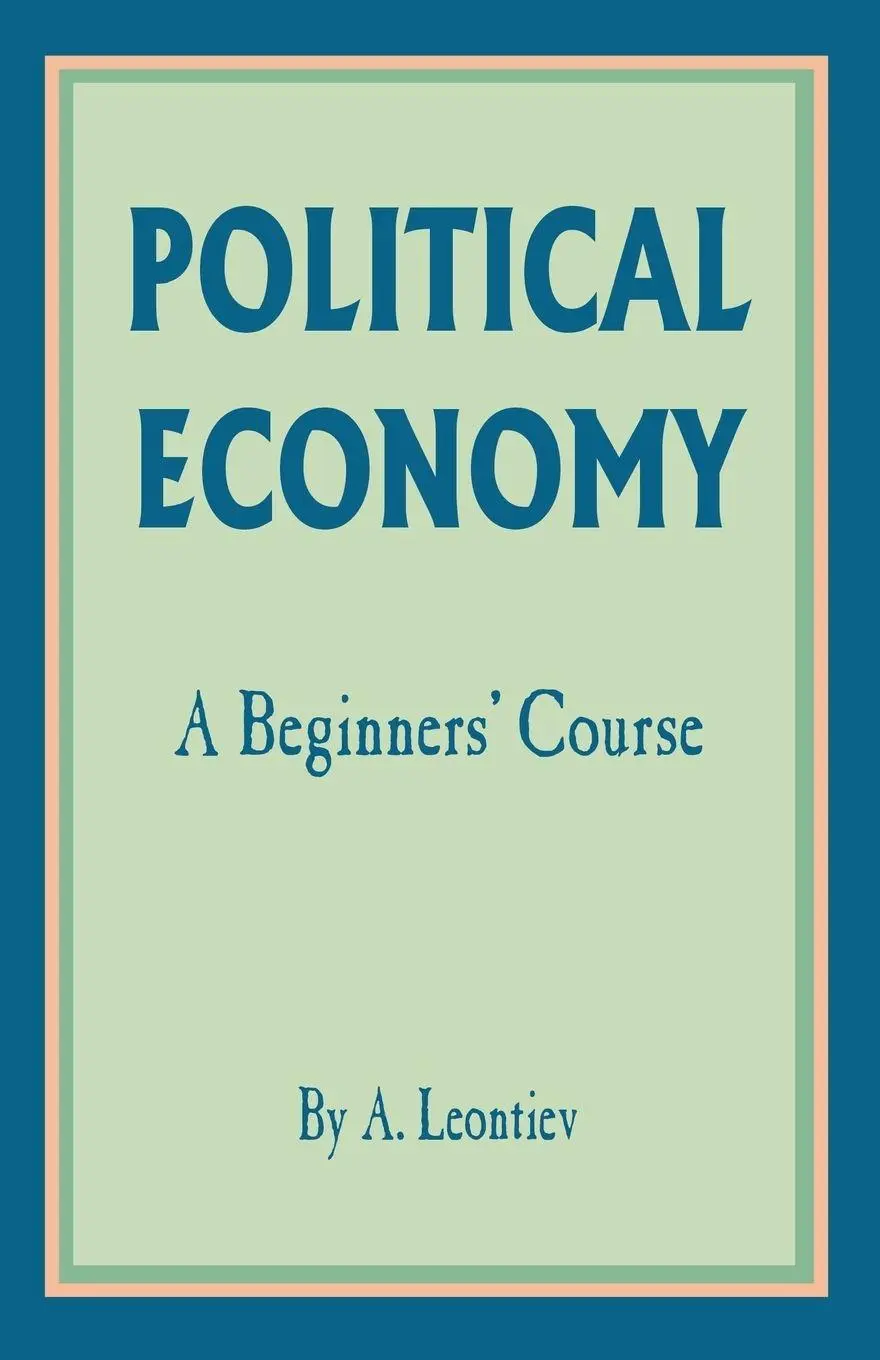 Cover: 9781589637061 | Political Economy | A Beginner's Course | A. Leontiev | Taschenbuch