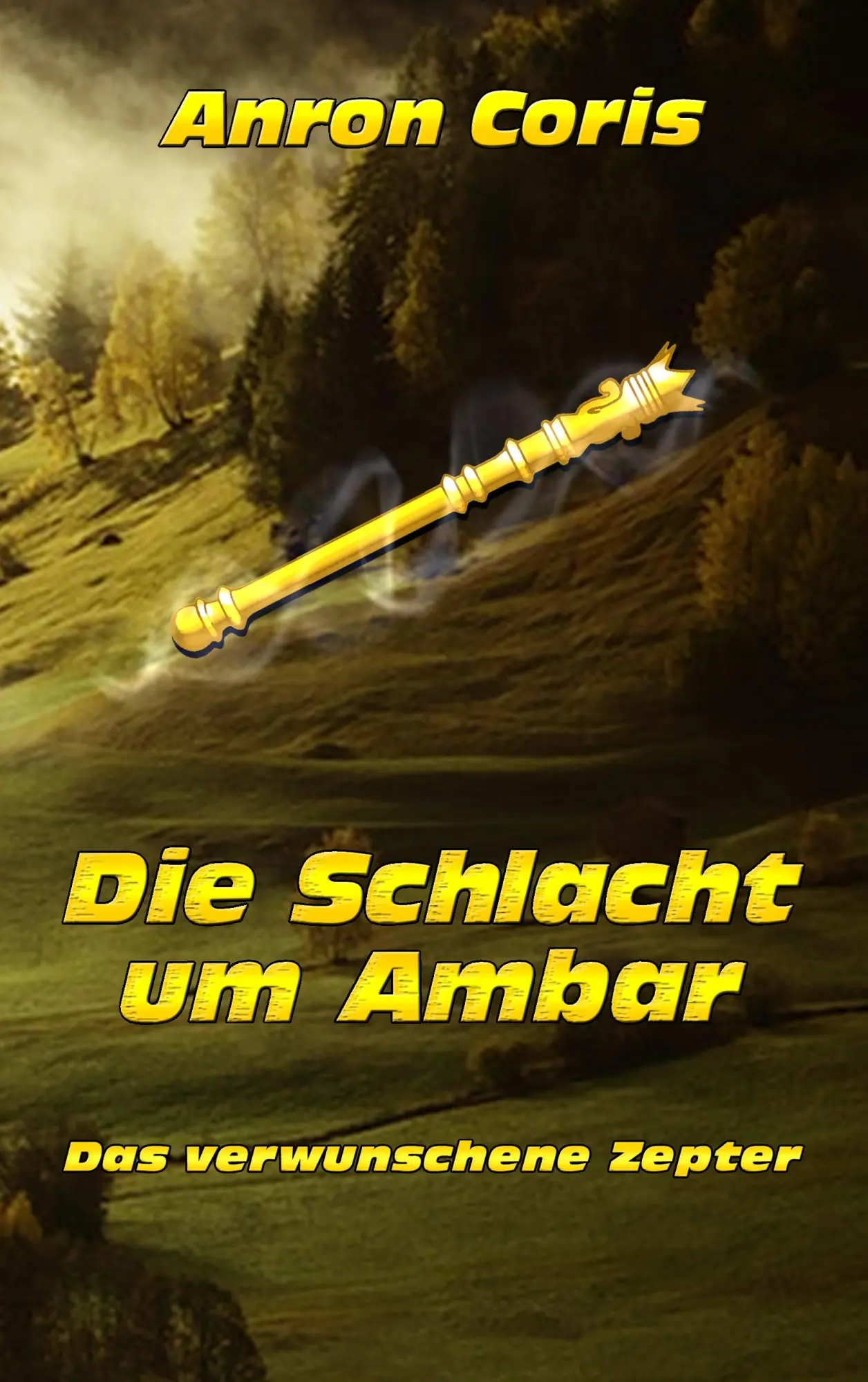 Cover: 9783752857061 | Das verwunschene Zepter | Anron Coris | Taschenbuch | 296 S. | Deutsch
