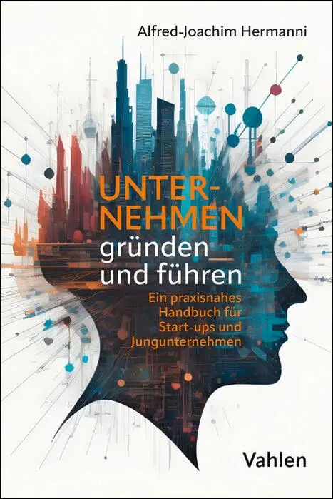 Cover: 9783800677061 | Unternehmen gründen und führen | Alfred-Joachim Hermanni | Taschenbuch