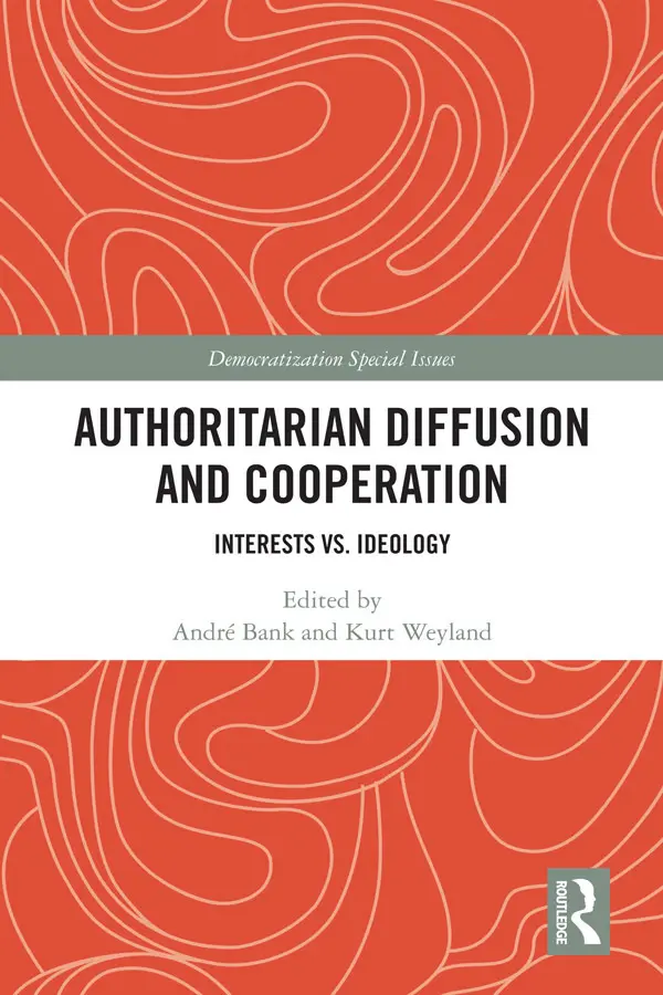 Cover: 9780367587161 | Authoritarian Diffusion and Cooperation | Interests vs. Ideology