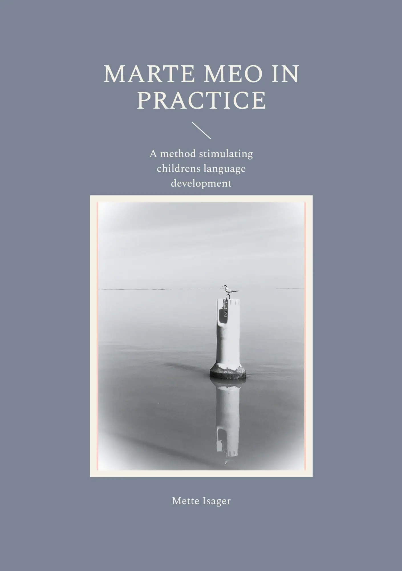 Cover: 9783759707161 | Marte Meo in practice | Mette Isager | Taschenbuch | Englisch | 2024