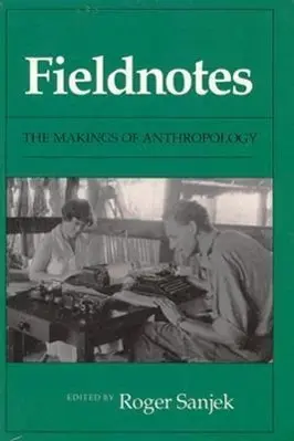 Cover: 9780801497261 | Fieldnotes | The Makings of Anthropology | Roger Sandak | Taschenbuch