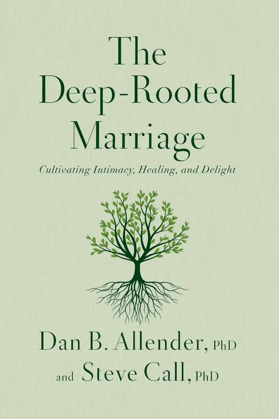 Cover: 9781400347261 | The Deep-Rooted Marriage | Cultivating Intimacy, Healing, and Delight