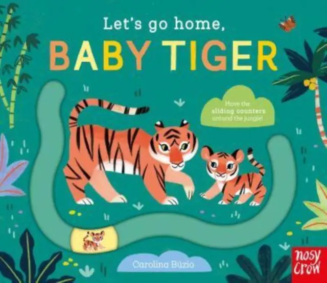 Cover: 9781839947261 | Let's Go Home, Baby Tiger | Carolina Búzio | Buch | Papp-Bilderbuch