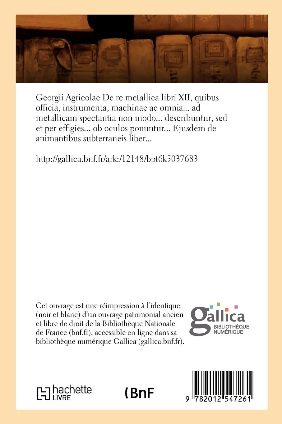 Rückseite: 9782012547261 | Georgii Agricolae de Re Metallica Libri XII, Quibus Officia,...