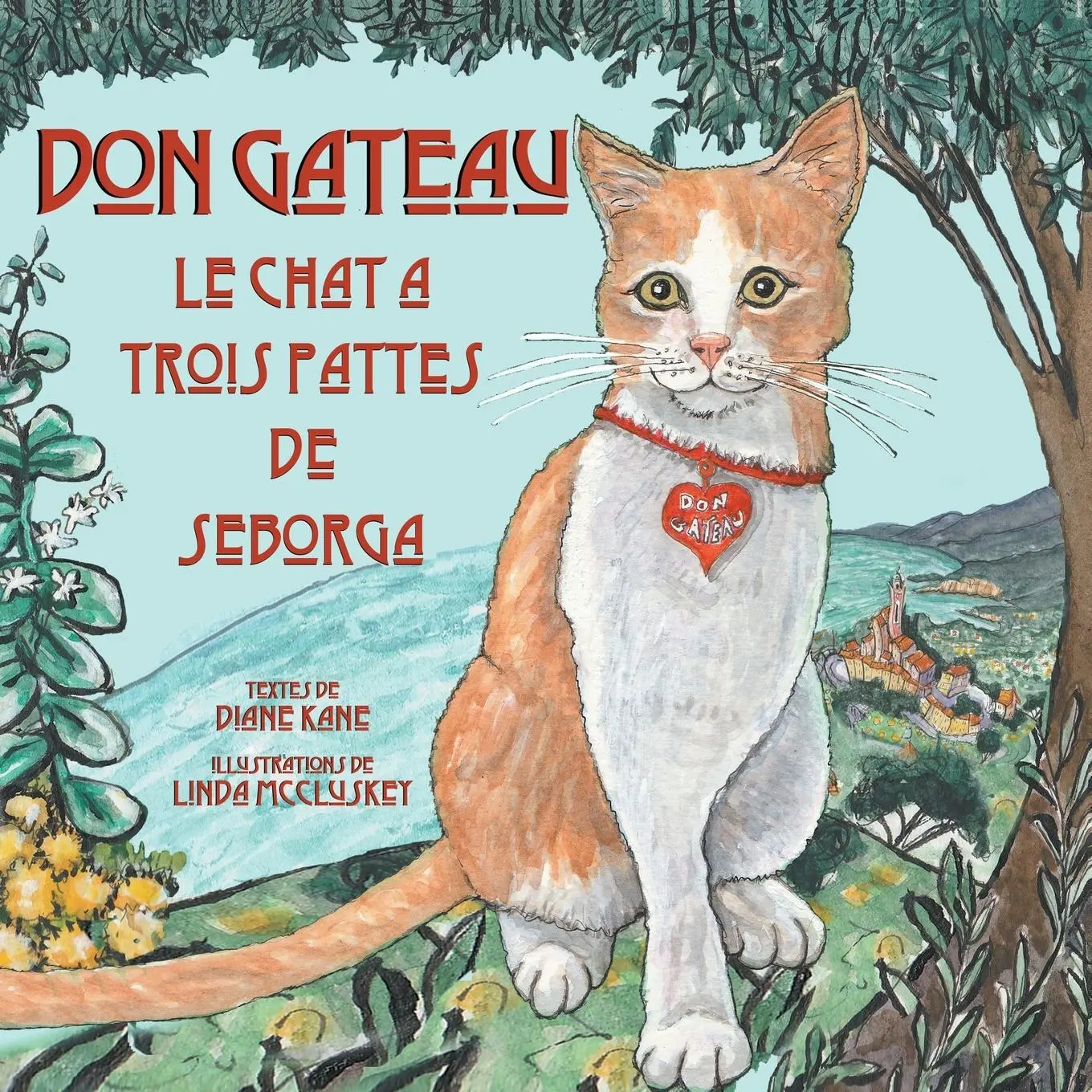 Cover: 9781732397361 | Don Gateau le Chat à Trois Pattes de Seborga | Diane Kane | Buch