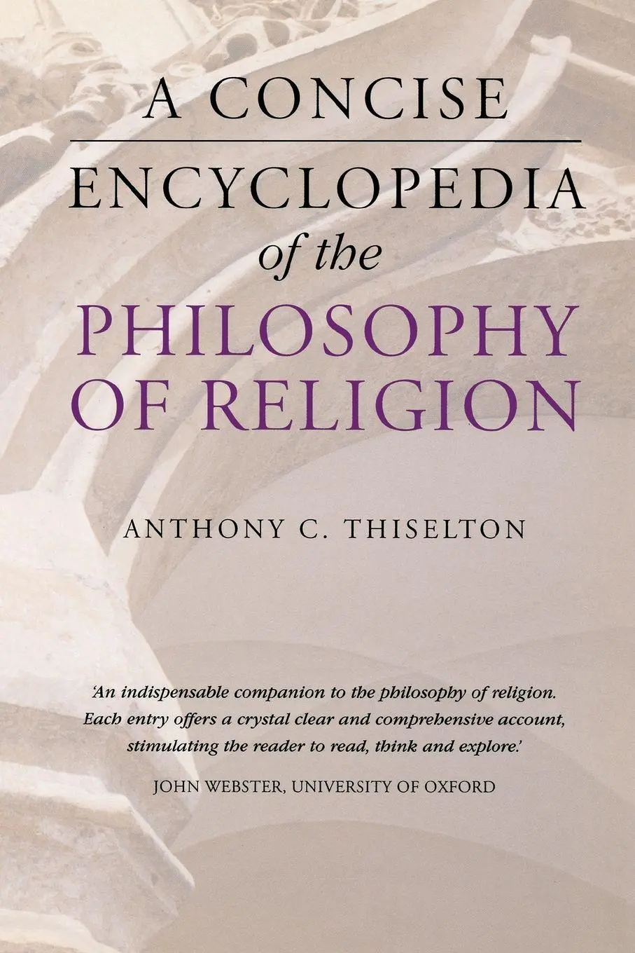 Cover: 9781780747361 | A Concise Encyclopedia of the Philosophy of Religion | Thiselton