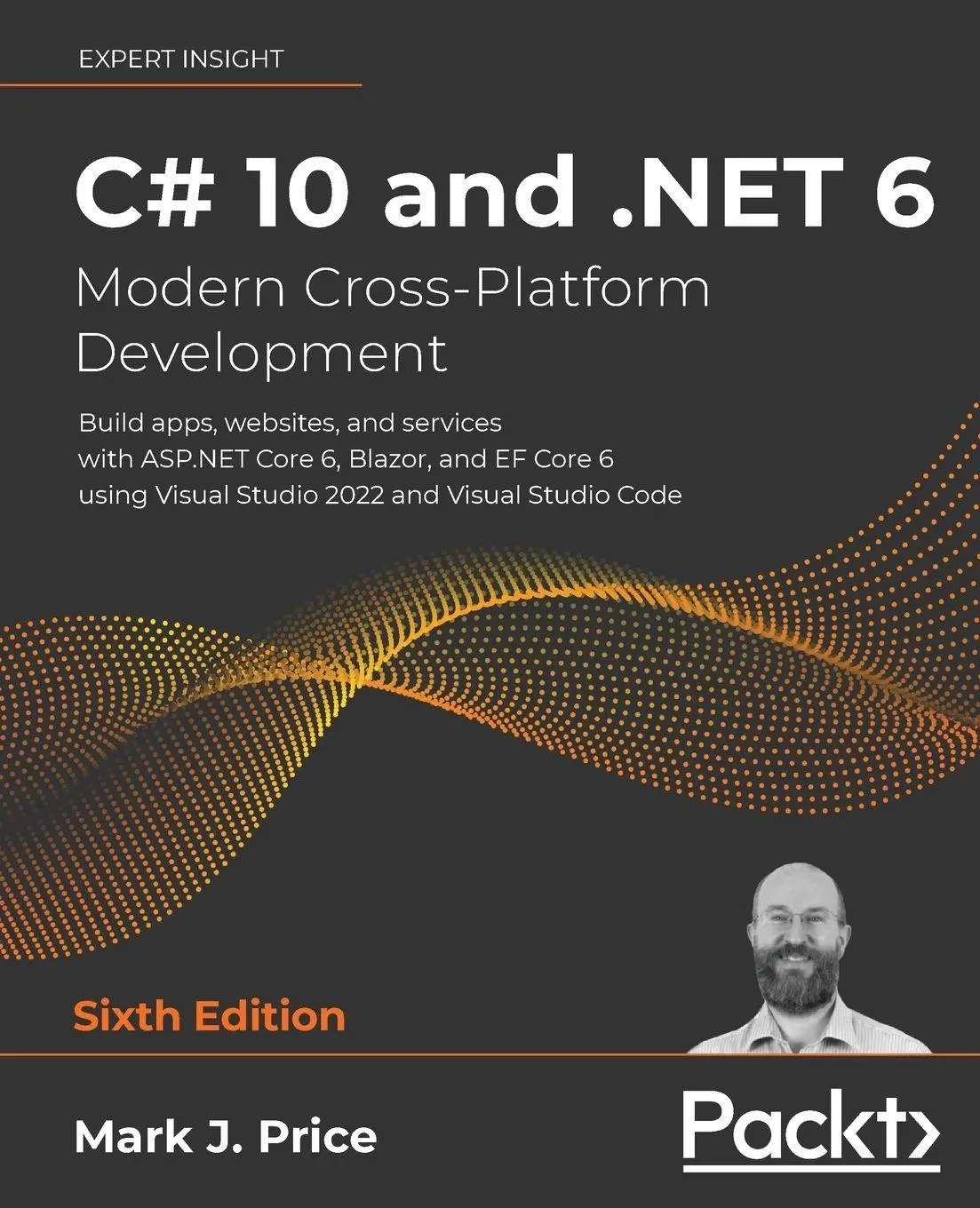 Cover: 9781801077361 | C# 10 and .NET 6 - Modern Cross-Platform Development | Mark J. Price Cover: 9781801077361 | C# 10 and .NET 6 - Modern Cross-Platform Development | Mark J. Price