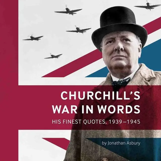 Cover: 9781904897361 | Churchill's War in Words | His Finest Quotes, 1939-1945 | Asbury