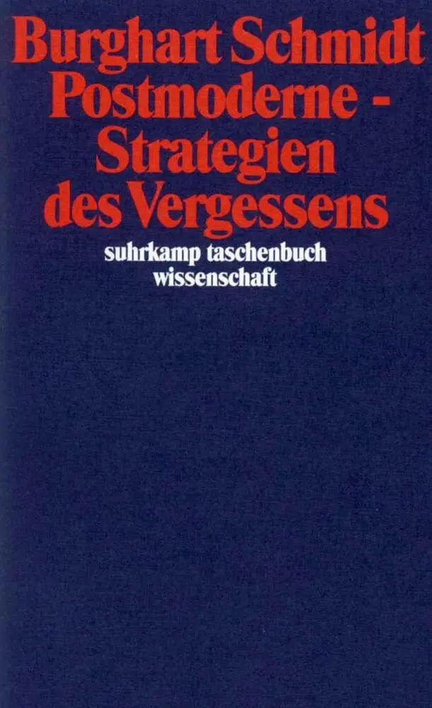 Cover: 9783518287361 | Postmoderne - Strategien des Vergessens | Burghart Schmidt | Buch