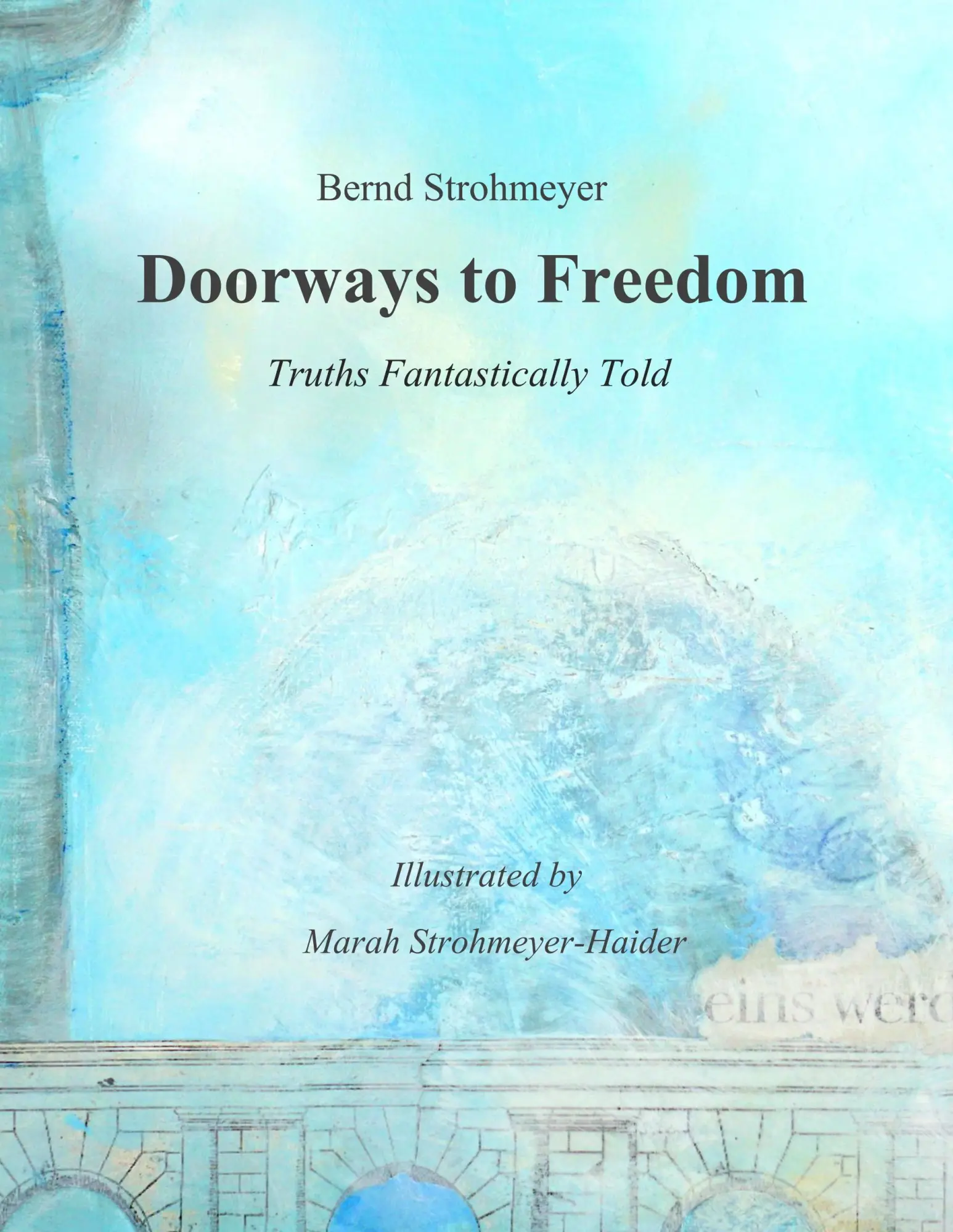 Cover: 9783748107361 | Doorways to Freedom | Truths Fantastically Told | Bernd Strohmeyer