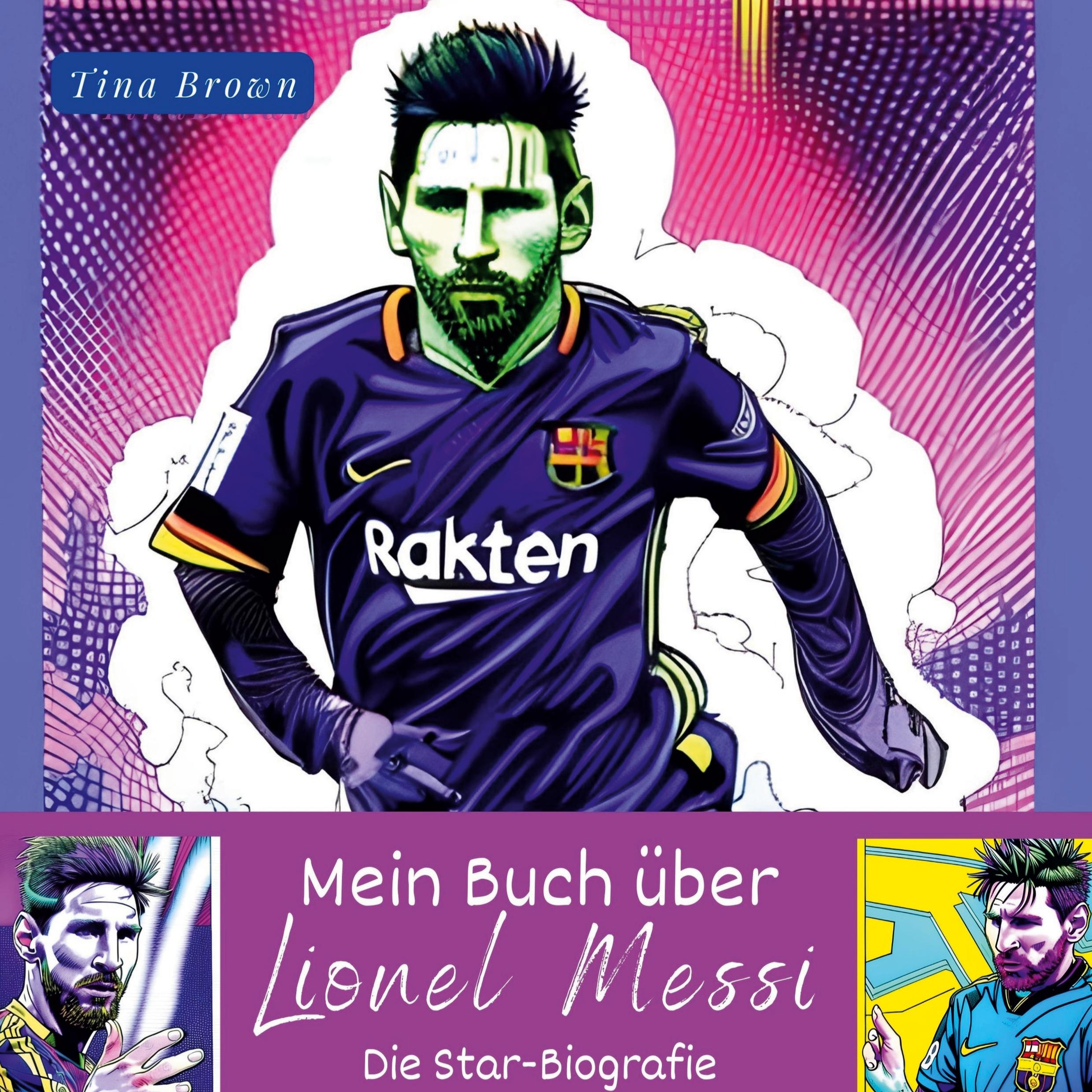 Cover: 9783750537361 | Mein Buch über Lionel Messi | Die Star-Biografie | Tina Brown | Buch