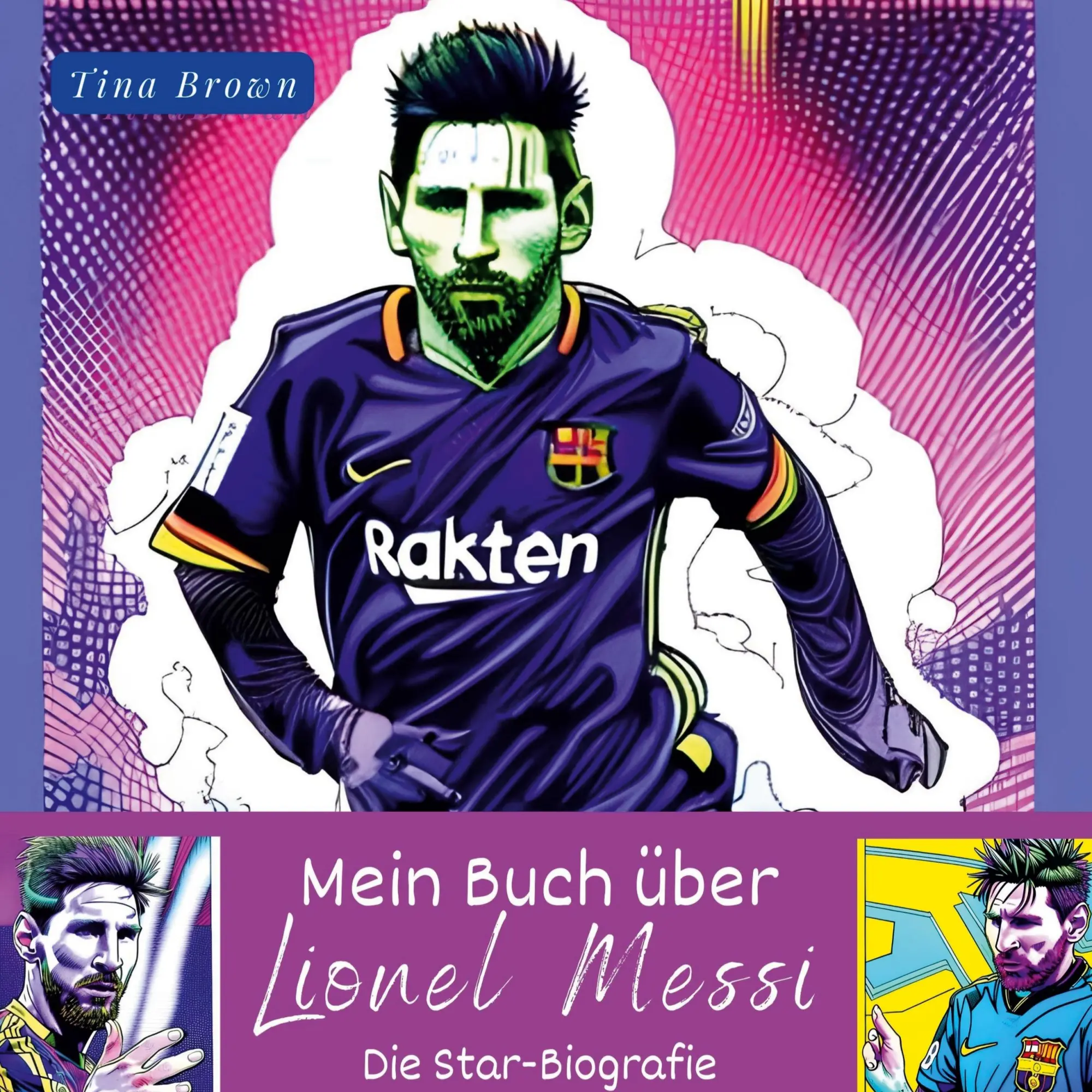 Cover: 9783750537361 | Mein Buch über Lionel Messi | Die Star-Biografie | Tina Brown | Buch