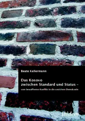 Cover: 9783898217361 | Das Kosovo zwischen Standard und Status vom bewaffneten Konflikt in...