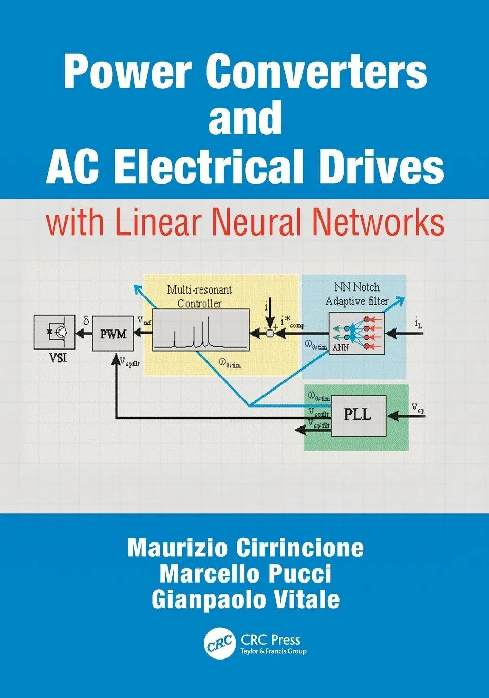 Cover: 9781138077461 | Power Converters and AC Electrical Drives with Linear Neural Networks
