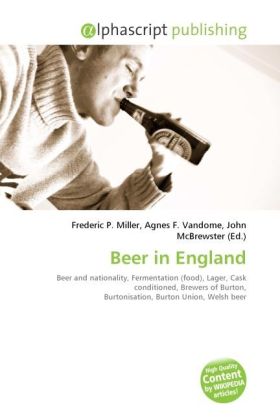 Beer in England | Frederic P. Miller (u. a.) | Taschenbuch | Englisch | Alphascript Publishing | EAN 9786130867461 - Miller, Frederic P.