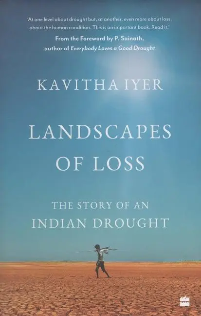Cover: 9789390327461 | Landscapes of Loss | The Story of an Indian Drought | Kavitha Iyer