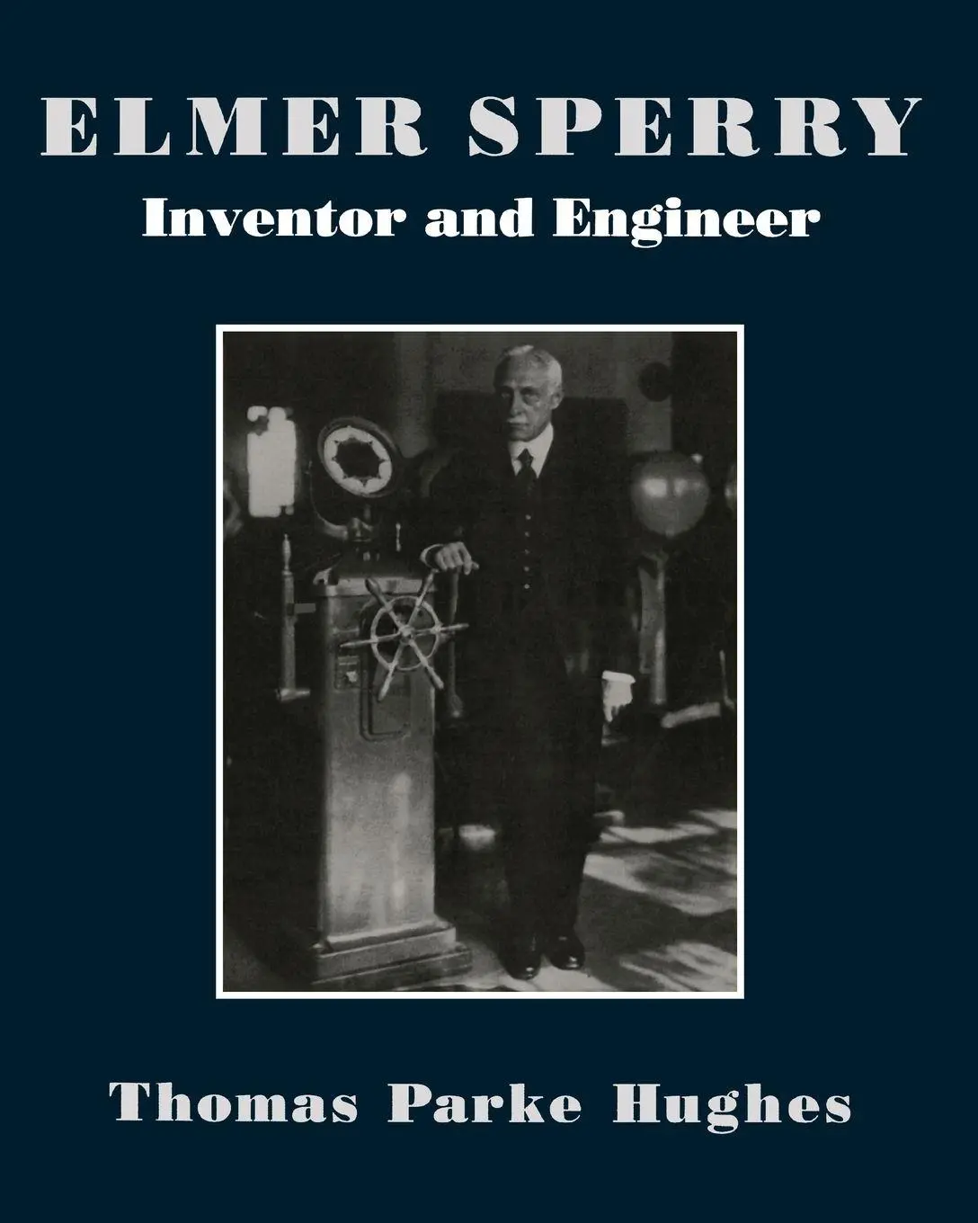 Cover: 9780801847561 | Elmer Sperry | Inventor and Engineer | Thomas Parke Hughes | Buch