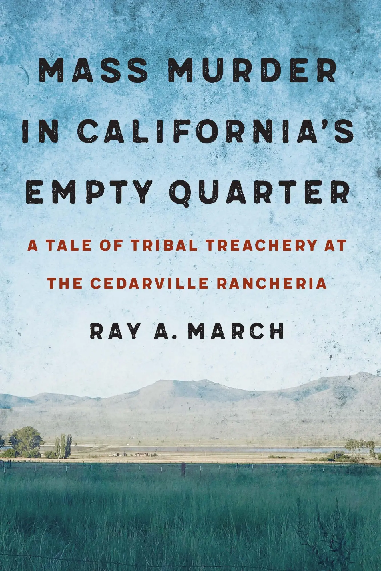 Cover: 9781496217561 | Mass Murder in California's Empty Quarter | Ray A March | Buch | 2020