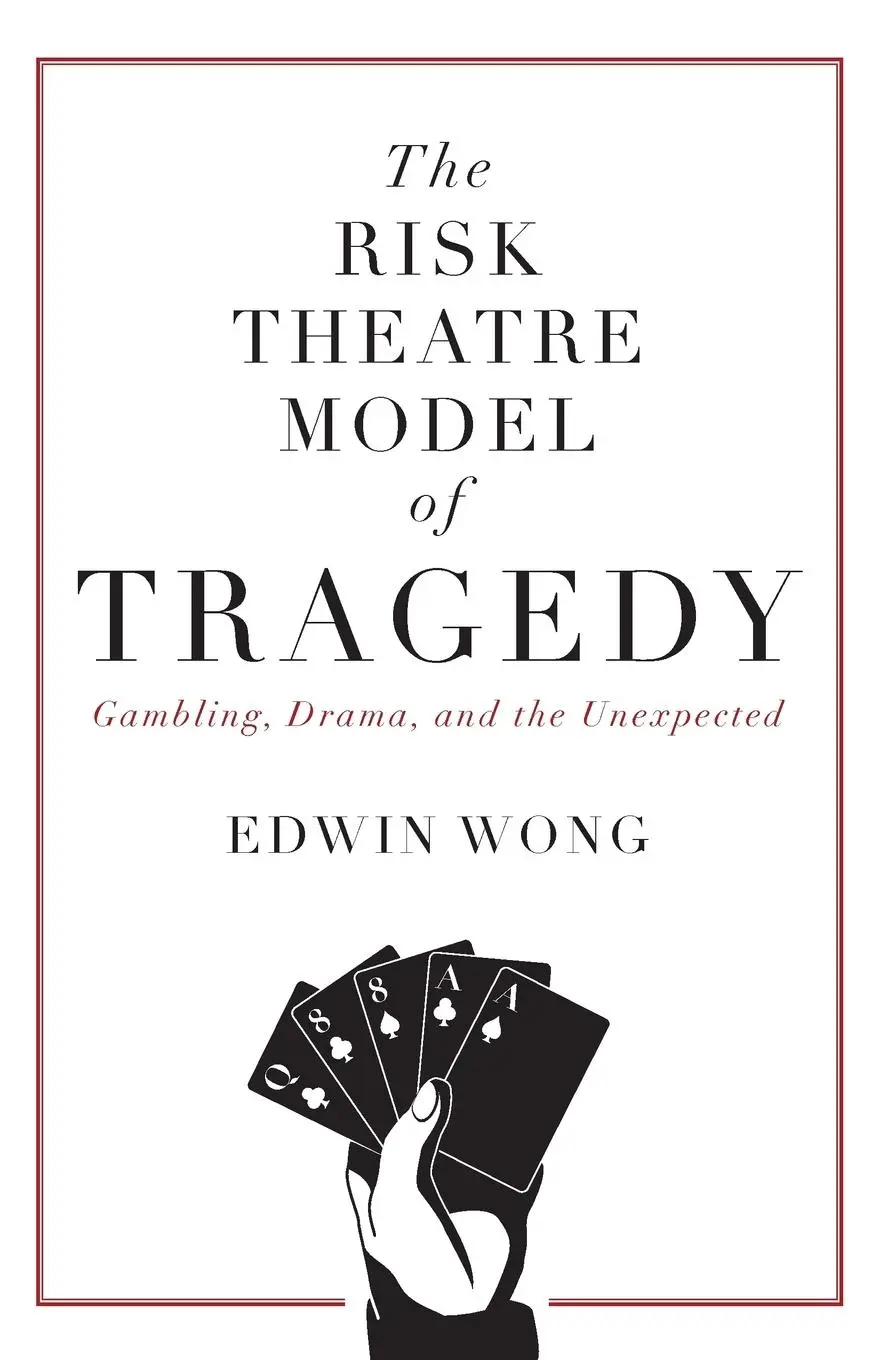 Cover: 9781525537561 | The Risk Theatre Model of Tragedy | Edwin Wong | Taschenbuch | 2019