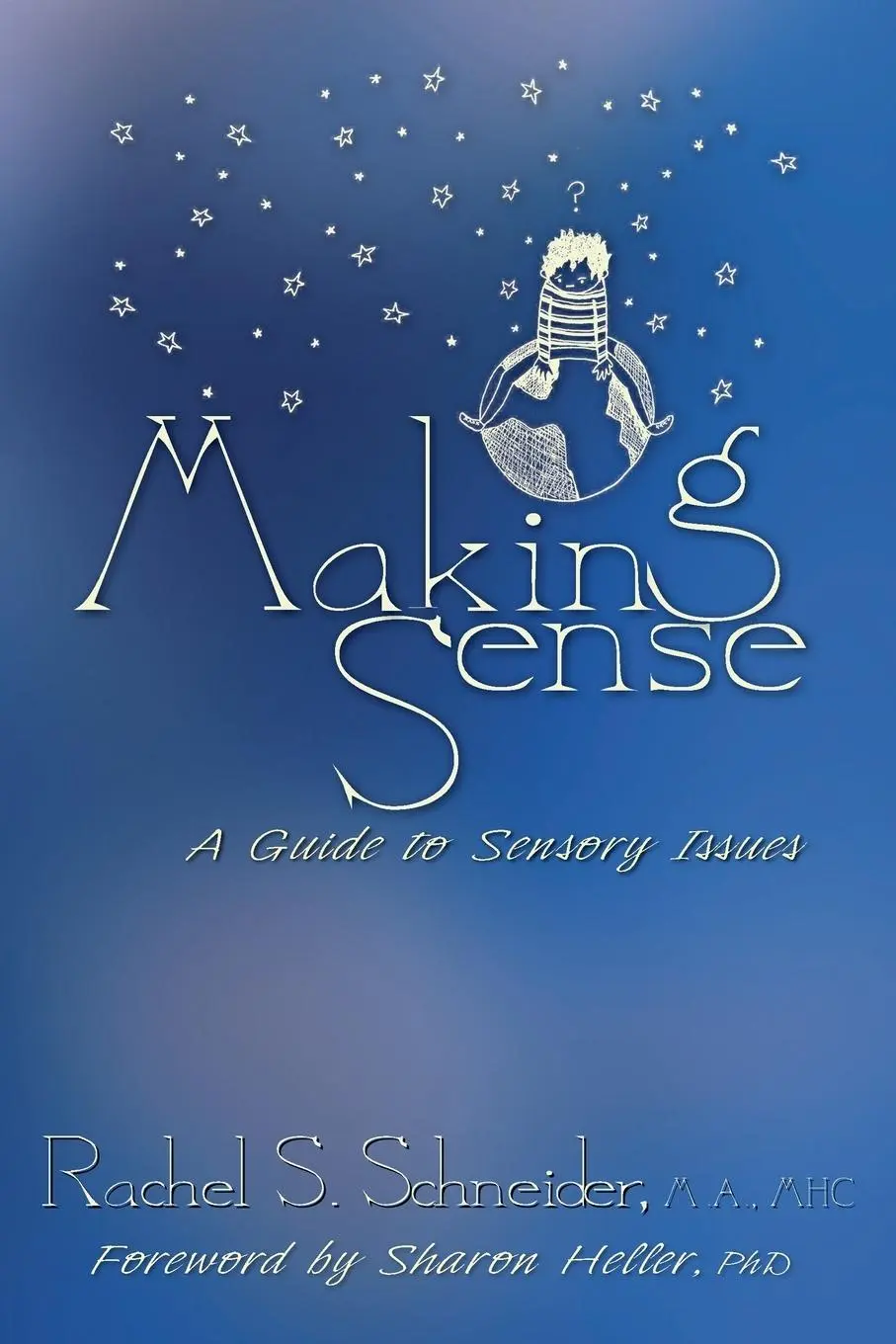 Cover: 9781935567561 | Making Sense: A Guide to Sensory Issues | Rachel S Schneider | Buch