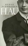 Cover: 9783446207561 | Hau | Roman | Bernd Schroeder | Buch | Gebunden | Deutsch | 2006