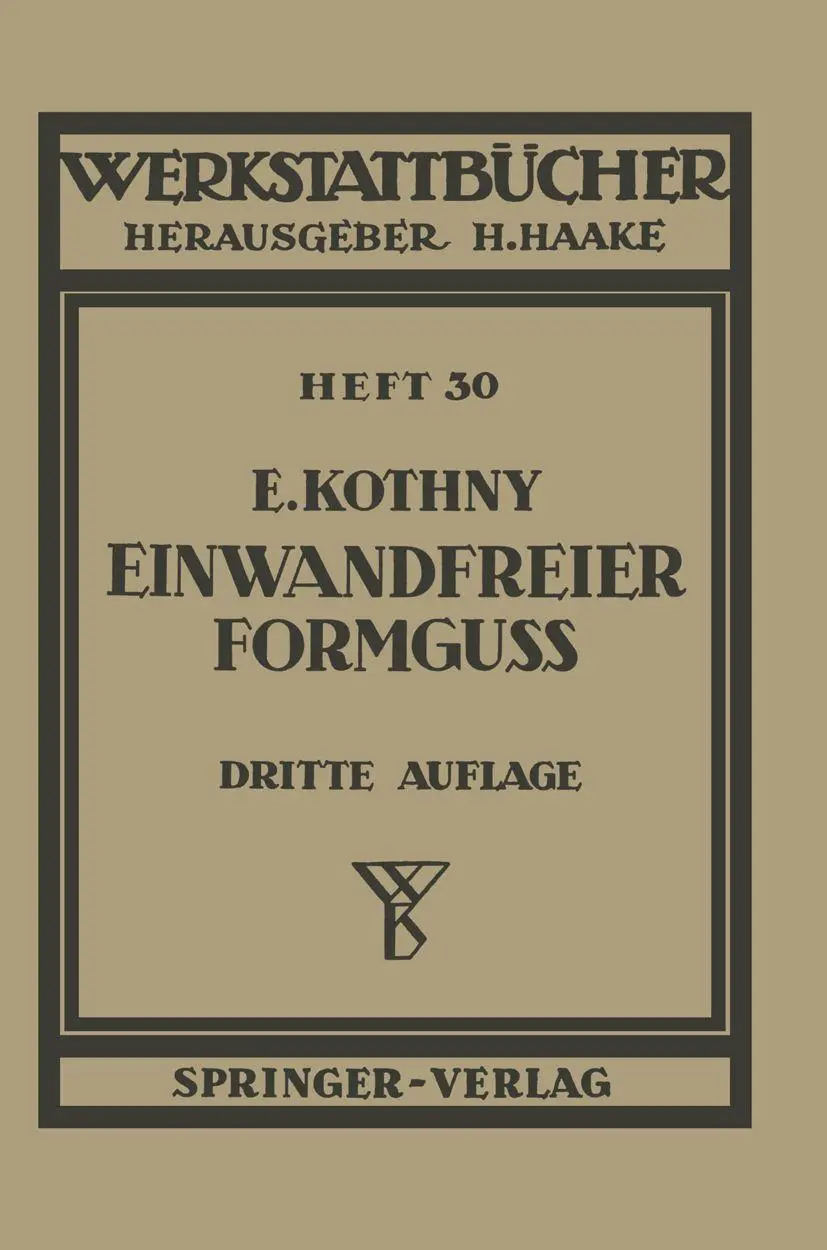 Einwandfreier Formguß (Werkstattbücher, 30, Band 30)