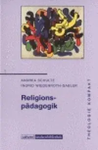 Cover: 9783766837561 | Theologie kompakt: Religionspädagogik | Band 4 | Schulte (u. a.)