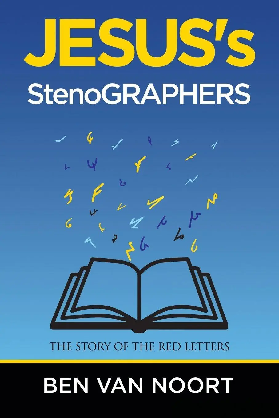 Cover: 9781973627661 | Jesus's Stenographers | The Story of the Red Letters | Ben van Noort