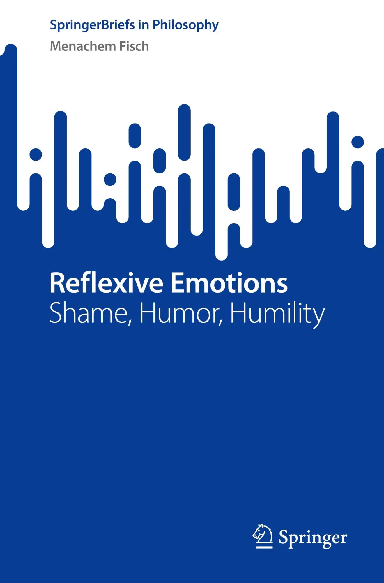 Cover: 9783031837661 | Reflexive Emotions | Shame, Humor, Humility | Menachem Fisch | Buch